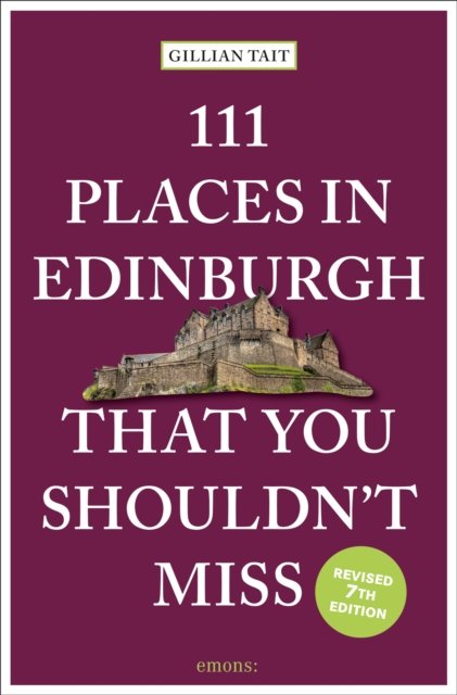 111 Places in Edinburgh That You Shouldn‚Äôt Miss