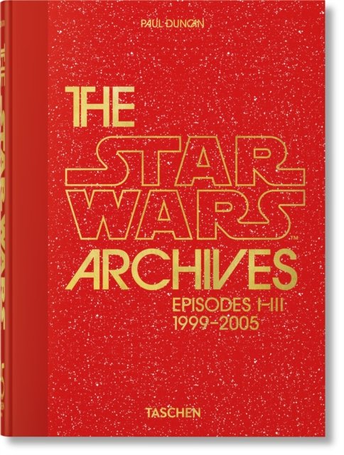 The Star Wars Archives. 1999‚Äì2005. 45th Ed.