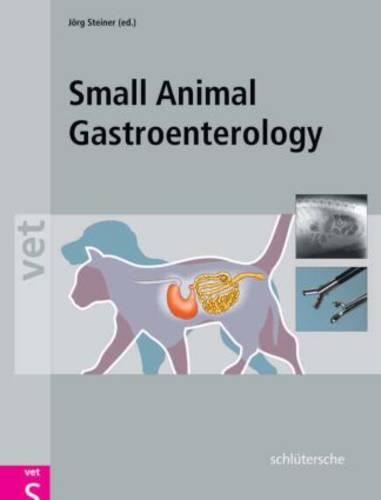 Small Animal Gastroenterology Steiner Hardback John Wiley & Sons 9783899930276
