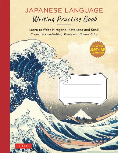 Japanese Writing Practice Book: Learn to Write Hiragana, Katakana and Kanji - Character Handwriting Sheets with Square Grids (Id