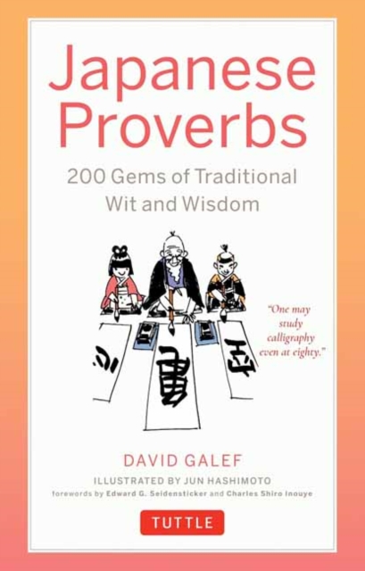 Japanese Proverbs: 200 Gems of Traditional Wit and Wisdom