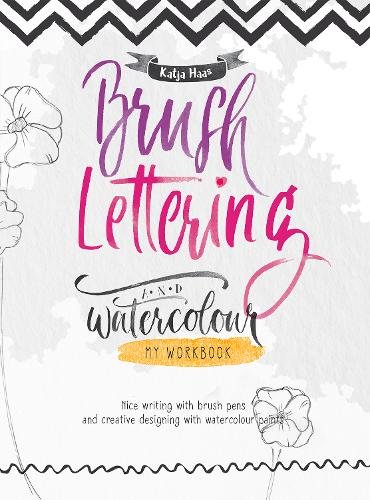 Brush Lettering and Watercolour: My Workbook Haas Paperback Tuva 9786057834003