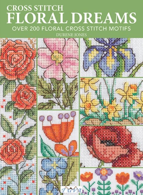 Cross Stitch Floral Dreams Jones Paperback Tuva 9786057834607