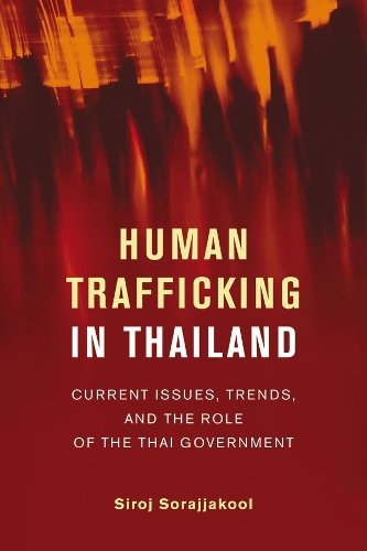 Human Trafficking in Thailand – Current Issues, Trends, and the Role of the Tha…