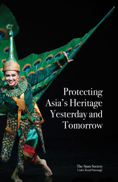 Protecting Asia′s Heritage – Yesterday and Tomorrow Society Paperback