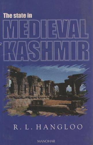 The State in Medieval Kashmir Hangloo Hardback John Wiley & Sons 9788173042515