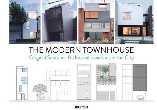 Modern Townhouse, The Unknown Hardback Monsa 9788416500819