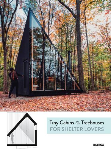 Tiny Cabins & Treehouses Unknown Hardback Monsa 9788416500949