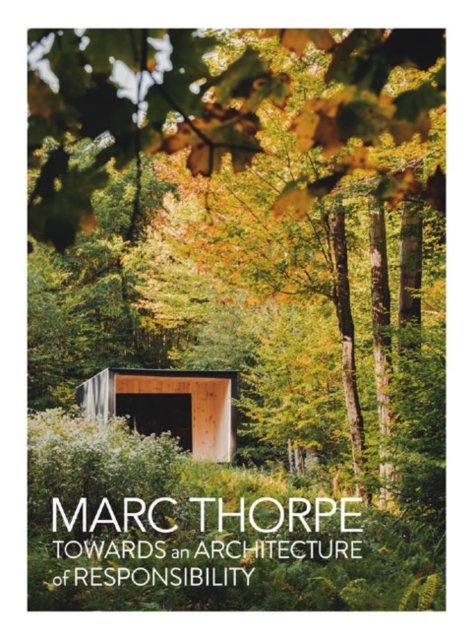 Towards an Architecture of Responsibility Thorpe Hardback Monsa 9788417557492
