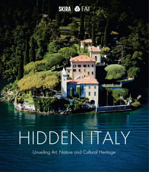 Hidden Italy: Unveiling Art, Nature and Cultural Heritage