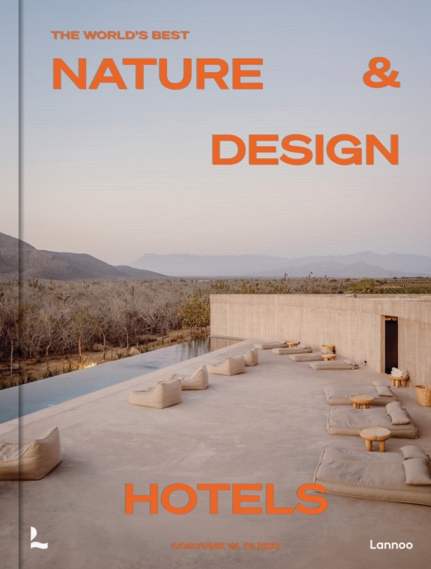 The World‚Äôs Best Nature & Design Hotels