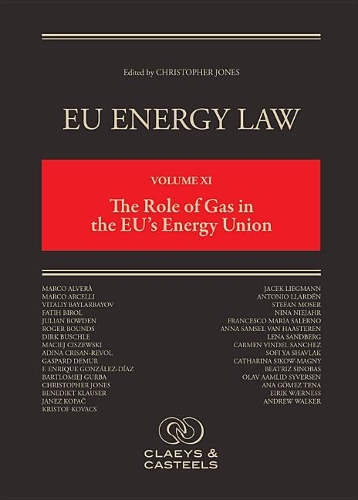 EU Energy Law Volume XI: The Role of Gas in the EU′s Energy Union Jones Hardback