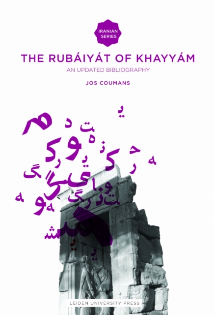 The Rubáiyát of Omar Khayyám – An Updated Bibliography Coumans Seyed–gohrab