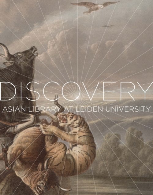 Voyage of Discovery – Exploring the Collections of the Asian Library at Leiden …