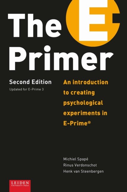 The E–Primer – An Introduction to Creating Psychological Experiments in E–Prime…