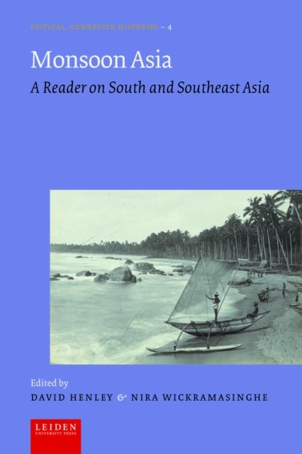 Monsoon Asia – A reader on South and Southeast Asia Henley Wickramasinghe