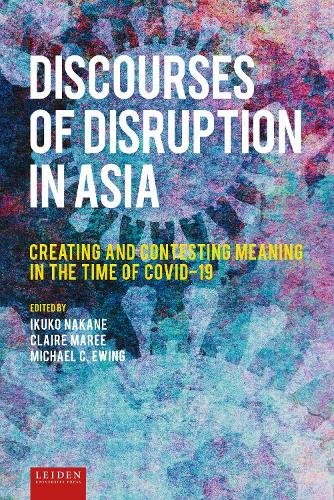 Discourses of Disruption in Asia – Creating and Contesting Meaning in the Time …
