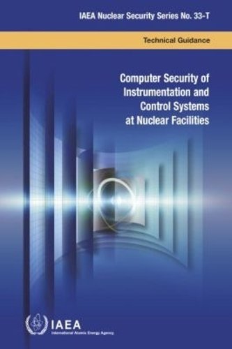 Computer Security of Instrumentation and Control – Technical Guidance Iaea