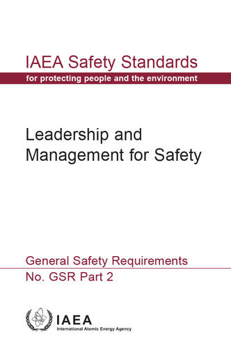 Leadership and Management for Safety – General Safety Requirements Iaea