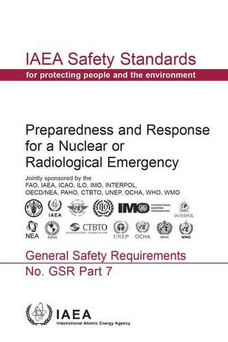 Preparedness and Response for a Nuclear or Radiological Emergency Iaea Paperback