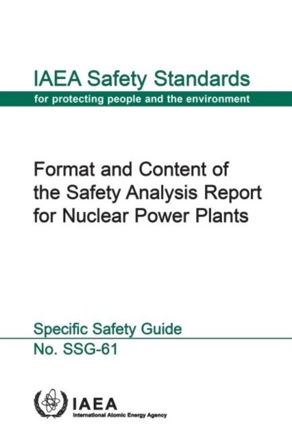 Format and Content of the Safety Analysis Report for Nuclear Power Plants Iaea