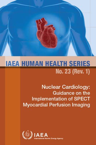 Nuclear Cardiology – Guidance on the Implementation of SPECT Myocardial Perfusi…