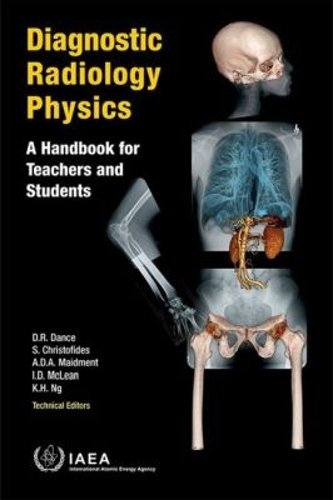 Diagnostic Radiology Physics – A Handbook for Teachers and Students Iaea