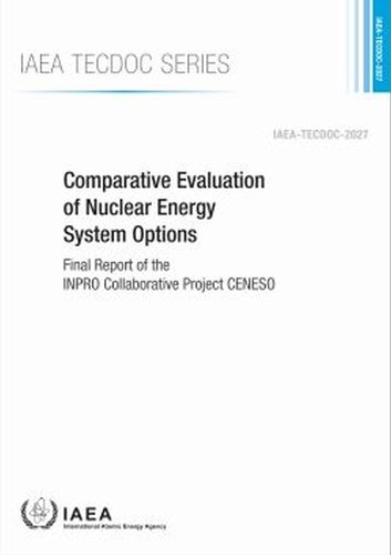 Comparative Evaluation of Nuclear Energy System Options Iaea Paperback