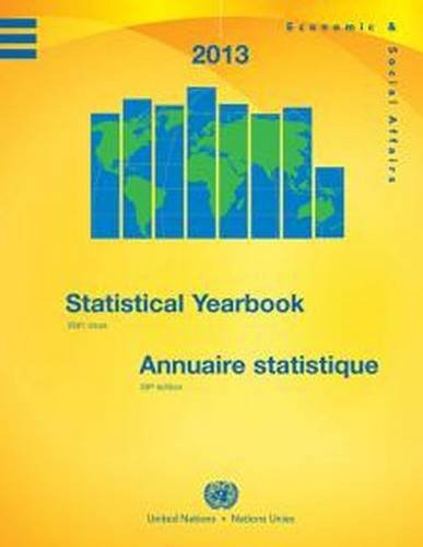 Statistical Yearbook 2013 – Fifty–Eighth Issue Affairs Paperback 9789210613729