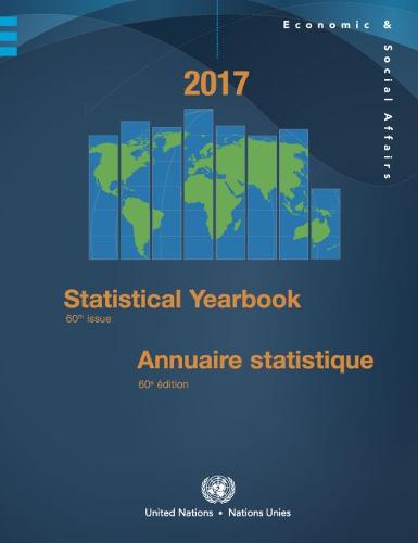 Statistical Yearbook 2017 (English/French Editio – Sixtieth Issue United Nations