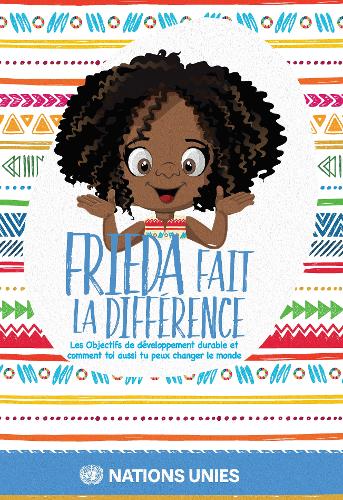 Frieda Fait la Différence – Les Objectifs de Développement Durable et Comment V…