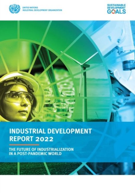 Industrial Development Report 2022 – The Future of Industrialization in a Post–…