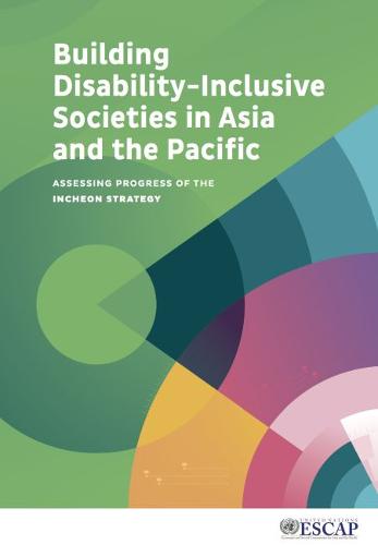 Building Disability–Inclusive Societies in Asia – Assessing Progress of the Inc…