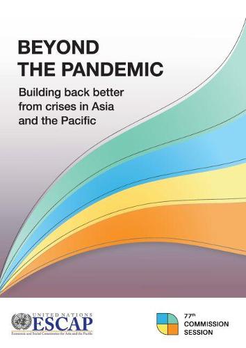 Beyond the Pandemic – Building Back Better From Crises in Asia and the Pacific