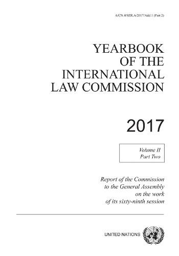 Yearbook of the International Law Commission 2017, Vol. II, Part 2 United