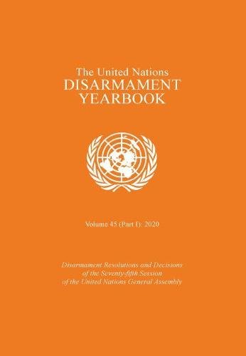 The United Nations Disarmament Yearbook 2020: Part I United Nations Paperback