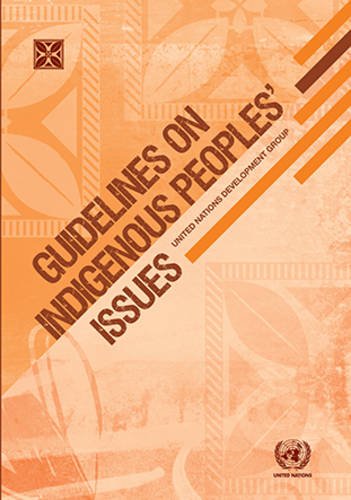 Guidelines on Indigenous Peoples` Issues Rights Paperback 9789211542110