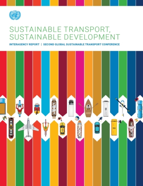 Sustainable Transport, Sustainable Development – Interagency Report | Second Gl…