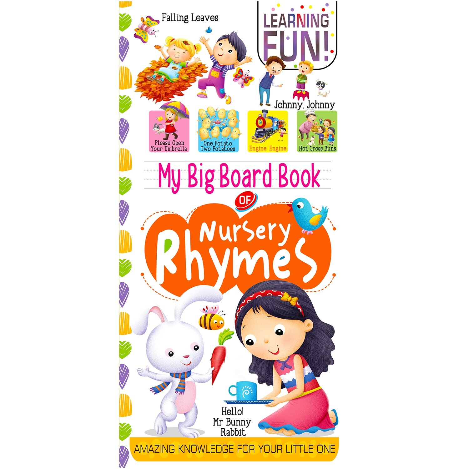 My Big Board Book Of Nursery Rhymes : Simple And Vibrant Illustrations To Increase The Knowledge Of Your Little One : My Big Board Book Of Nursery Rhy