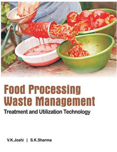 Food Processing Waste Management – Treatment and Utilization  Technology Joshi