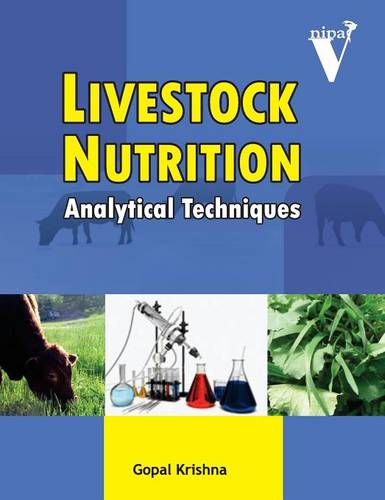 Livestock Nutrition – Analytical Techniques Krishna Hardback 9789380235967