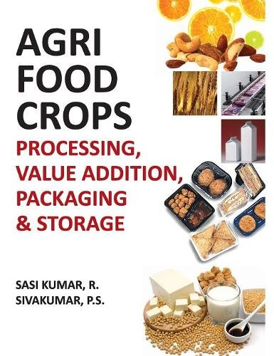 Agri–Food Crops – Processing, Value Addition, Packaging & Storage Kumar Hardback