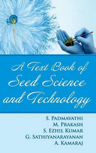 A Textbook of Seed Science and Technology Padmavathi Prakash Kumar Hardback
