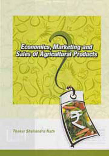 Economics, Marketing and Sales of Agricultural Products Nath Hardback