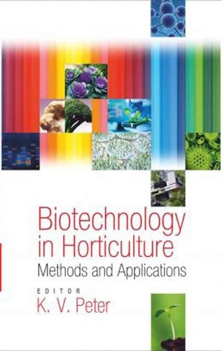 Biotechnology in Horticulture – Methods and Applications Peter Hardback