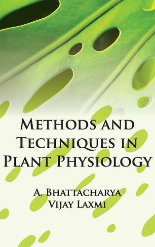 Methods and Techniques in Plant Physiology Bhattacharya Laxmi Hardback