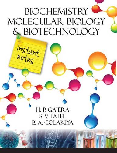 Biochemistry, Molecular Biology and Biotechnolog – Instant Notes Gajera Patel