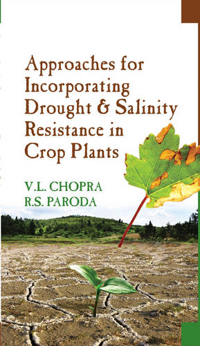 Approaches for Incorporating Drought and Salinity Resistance in Crop Plants