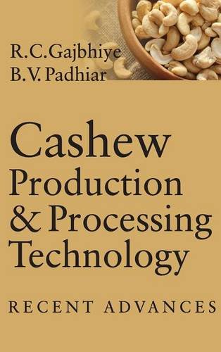 Cashew Production and Processing Technology – Recent Advances Gajbhiye Padhiar
