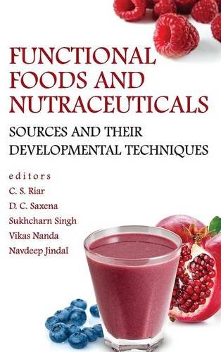 Functional Foods and Nutraceuticals – Sources and Their Developmental Technique…
